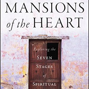 Mansions of the Heart: Exploring the Seven Stages of Spiritual Growth